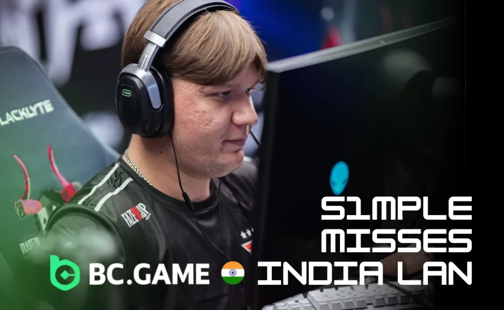 s1mple Misses India LAN After Qualifier Exit